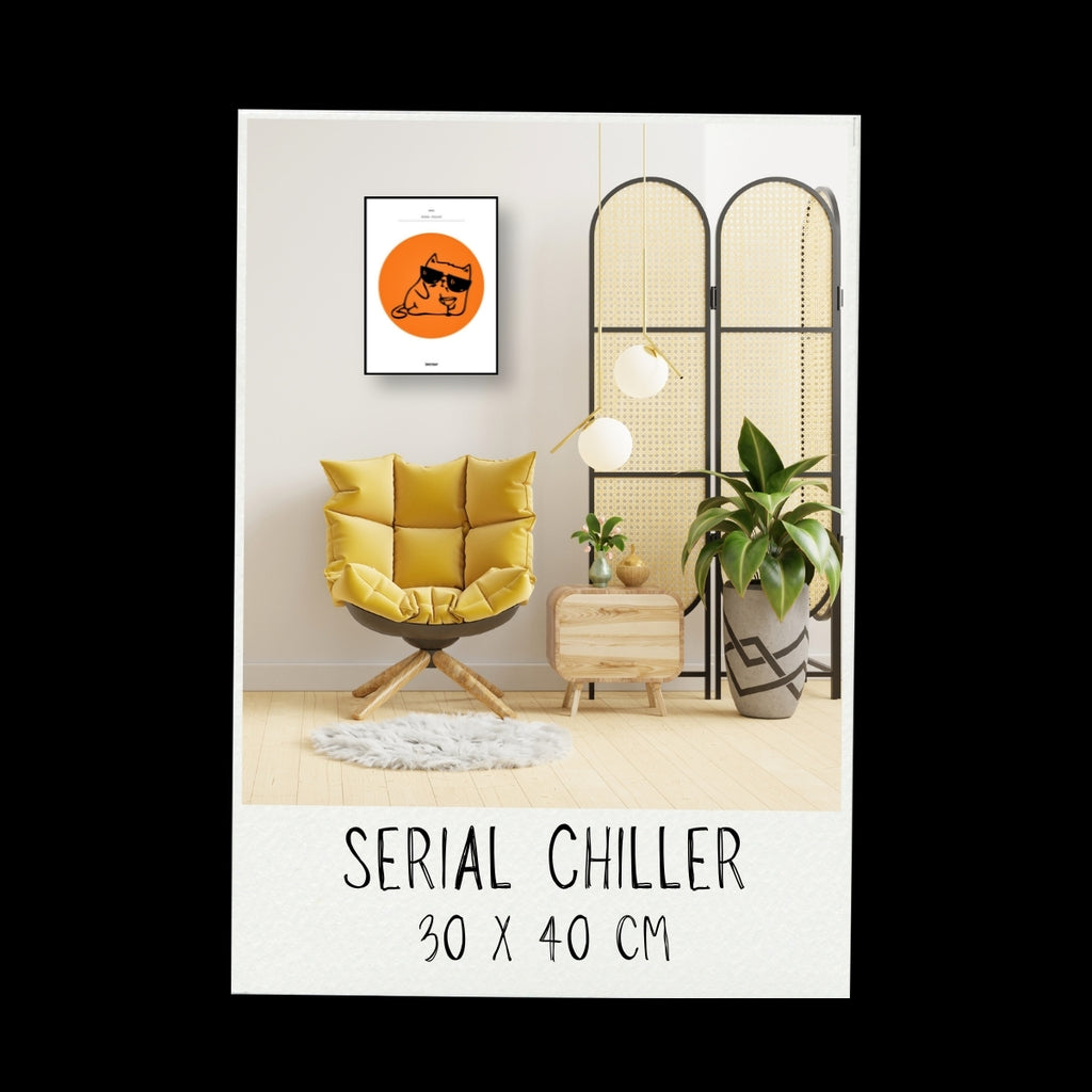 Poster -Serial Chiller / Vari colori