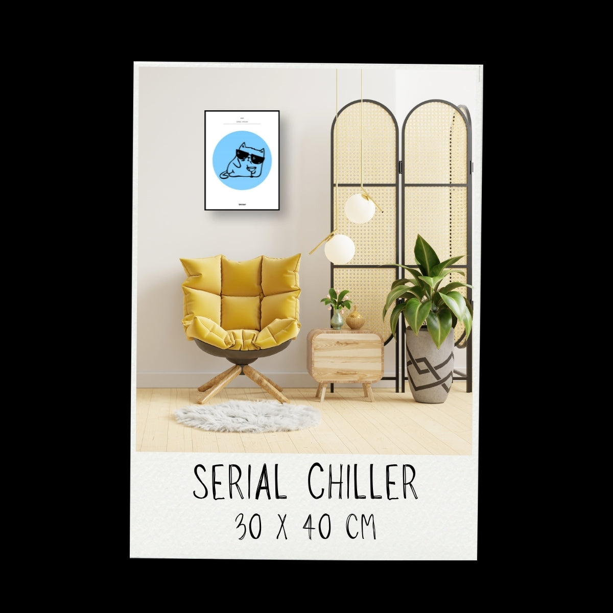 Poster -Serial Chiller / Vari colori