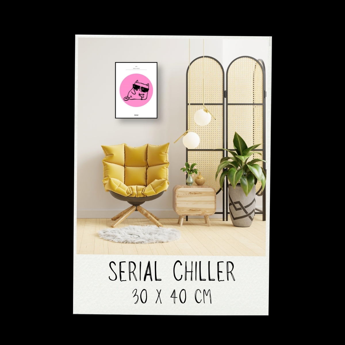 Poster -Serial Chiller / Vari colori