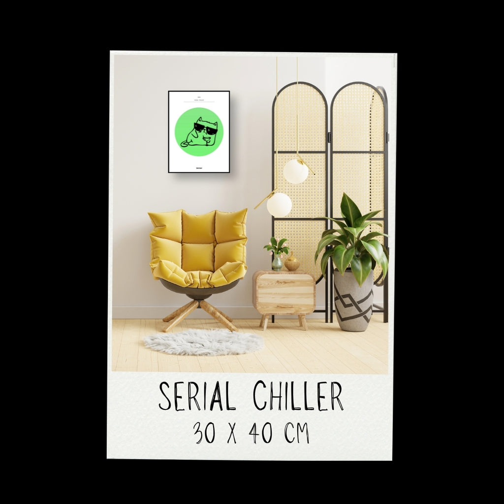 Poster -Serial Chiller / Vari colori